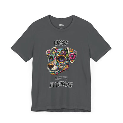 Woof from the Afterlife Day of the Dead T-Shirt Dark Gray Front